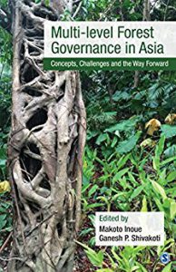 Multi-level Forest Governance in Asia: Concepts, Challenges and the Way Forward