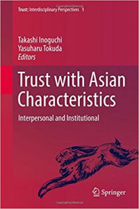 Trust with Asian Characteristics: Interpersonal and Institutional