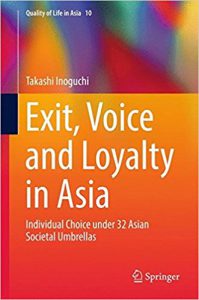 Exit, Voice and Loyalty in Asia: Individual Choice under 32 Asian Societal Umbrellas (Quality of Life in Asia)